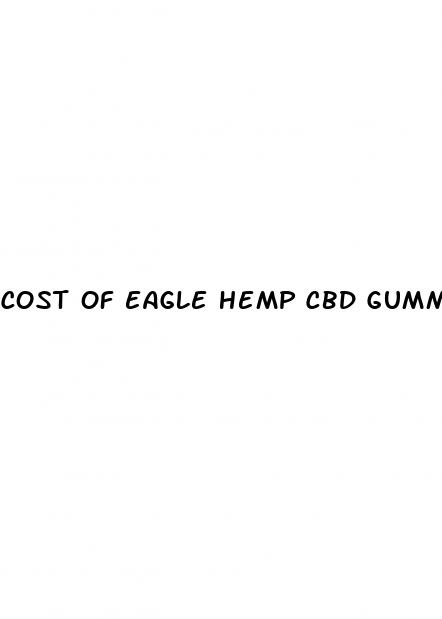 cost of eagle hemp cbd gummies