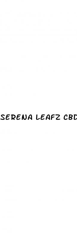 serena leafz cbd gummies fran