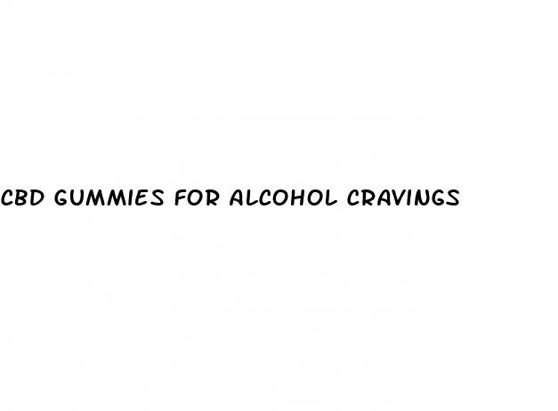 cbd gummies for alcohol cravings