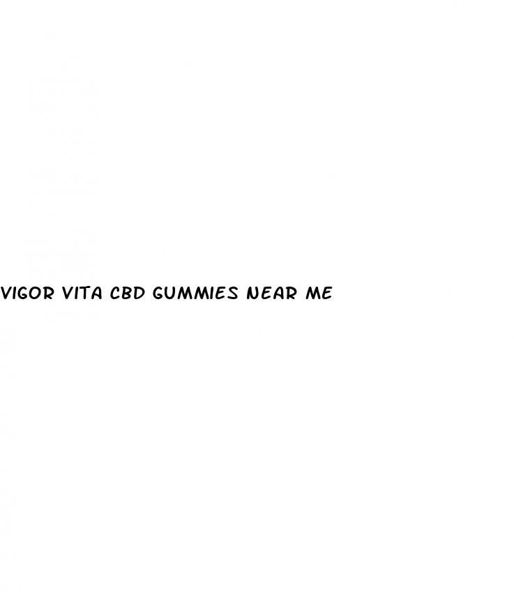 vigor vita cbd gummies near me