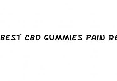 best cbd gummies pain relief reddit