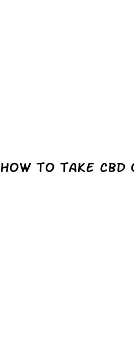 how to take cbd gummies for anxiety