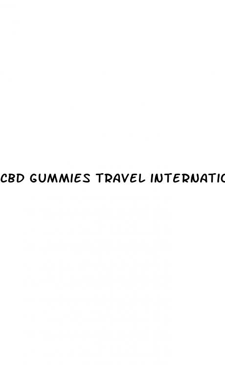 cbd gummies travel international