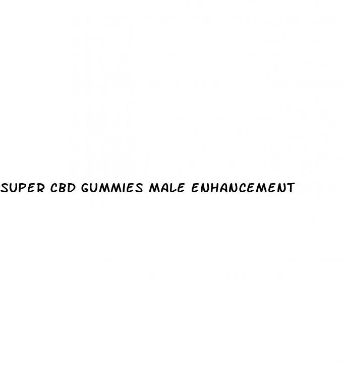 super cbd gummies male enhancement