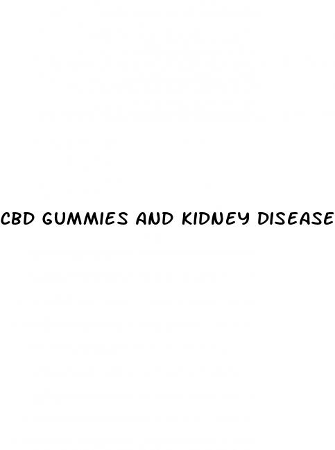 cbd gummies and kidney disease