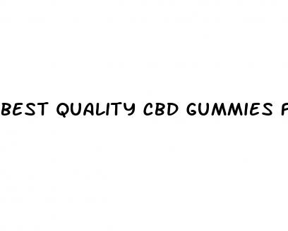 best quality cbd gummies for anxiety