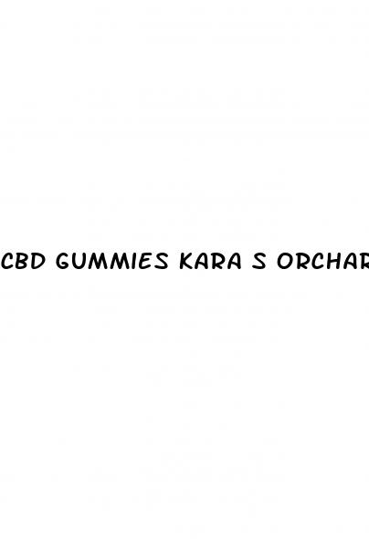 cbd gummies kara s orchard