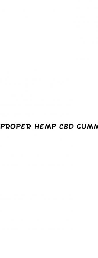 proper hemp cbd gummies