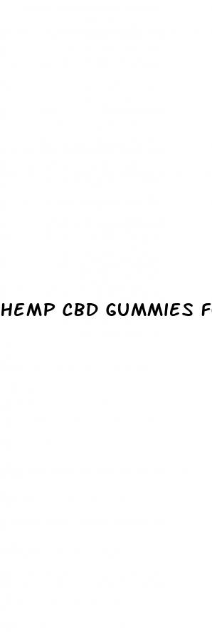 hemp cbd gummies for anxiety