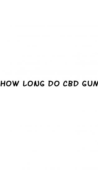 how long do cbd gummies last for pain