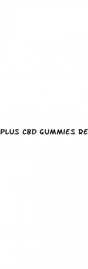 plus cbd gummies review