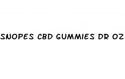 snopes cbd gummies dr oz