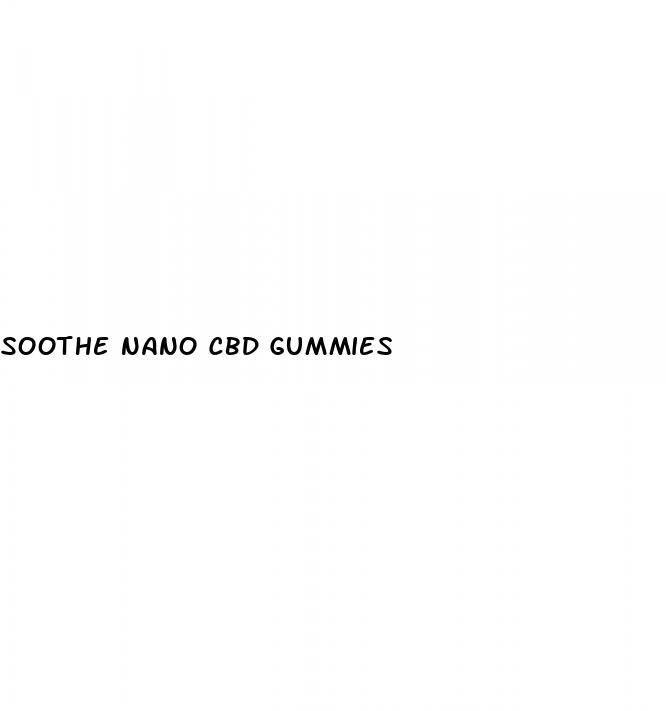 soothe nano cbd gummies