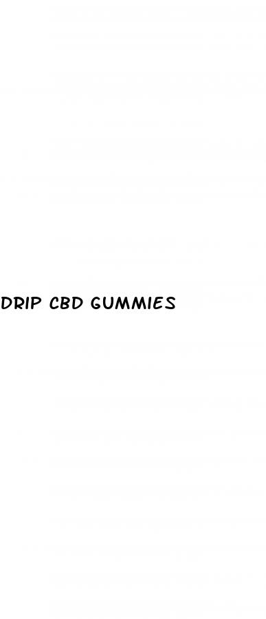 drip cbd gummies