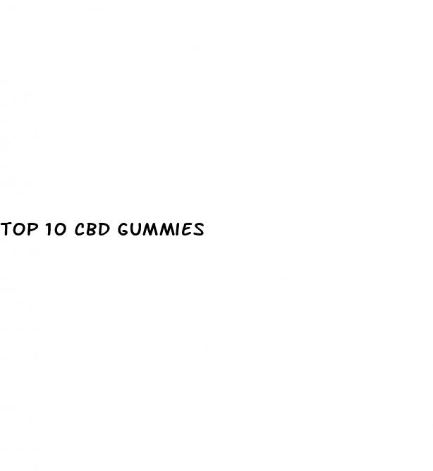 top 10 cbd gummies