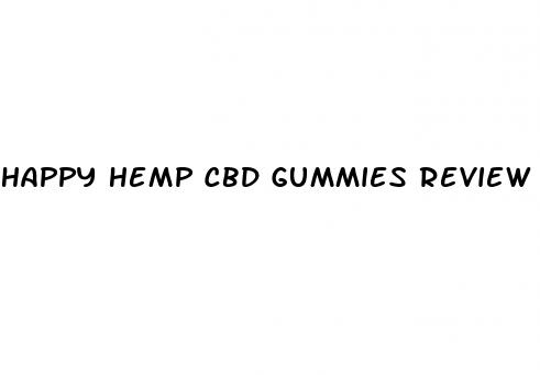 happy hemp cbd gummies review