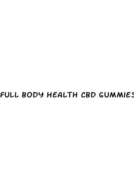 full body health cbd gummies