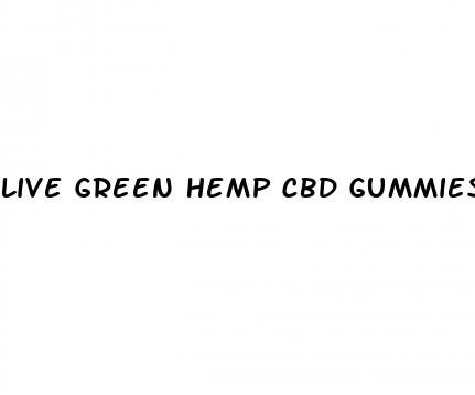 live green hemp cbd gummies