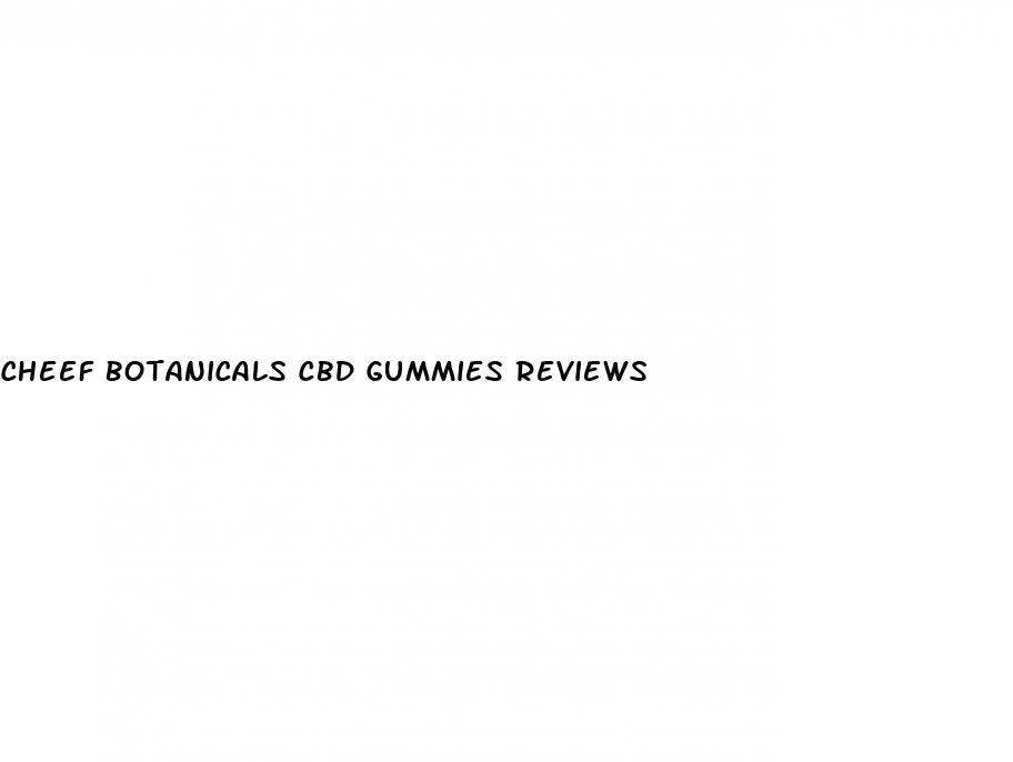 cheef botanicals cbd gummies reviews