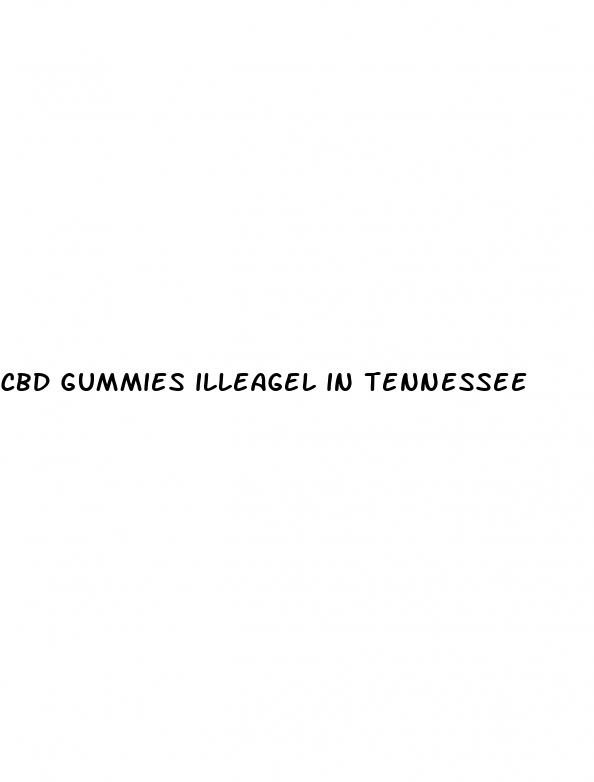 cbd gummies illeagel in tennessee