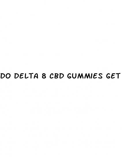 do delta 8 cbd gummies get you high