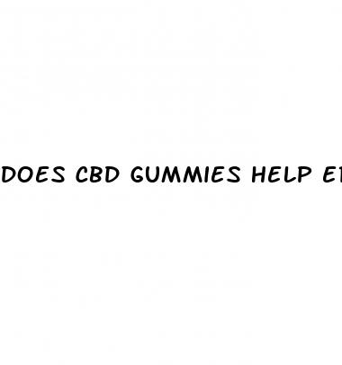 does cbd gummies help erectile dysfunction