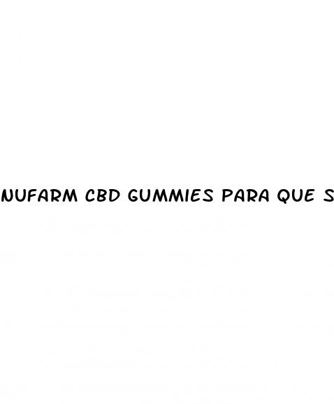 nufarm cbd gummies para que sirve