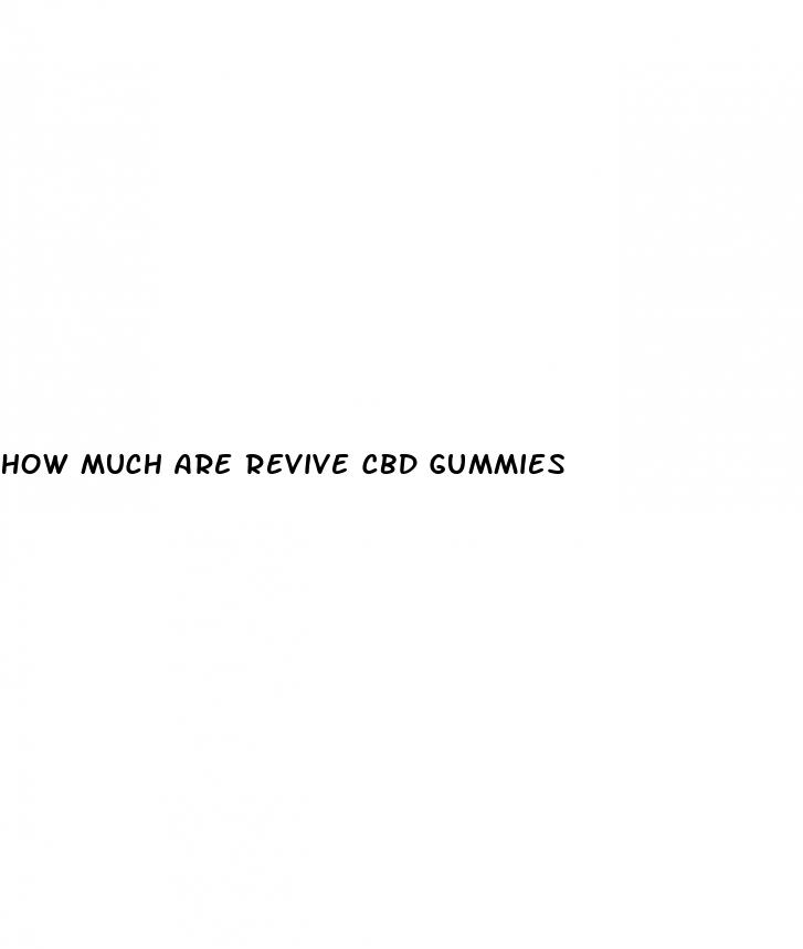 how much are revive cbd gummies