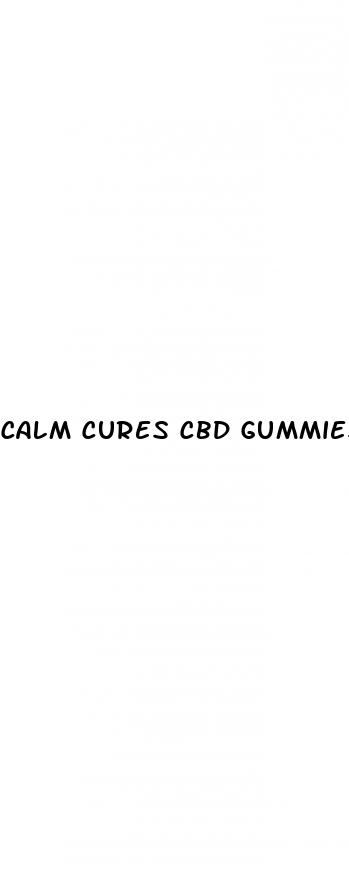 calm cures cbd gummies