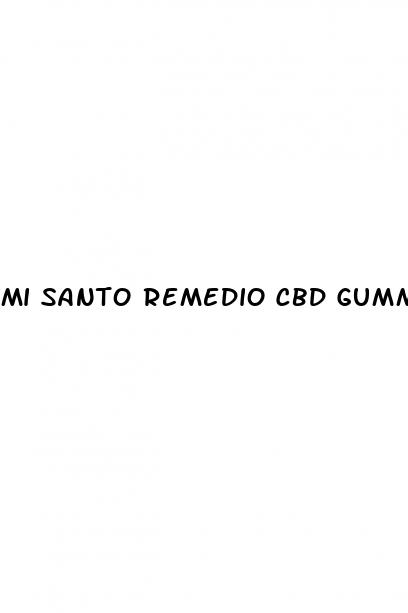 mi santo remedio cbd gummies