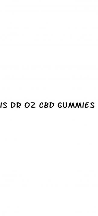 is dr oz cbd gummies a scam