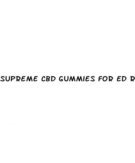 supreme cbd gummies for ed reviews