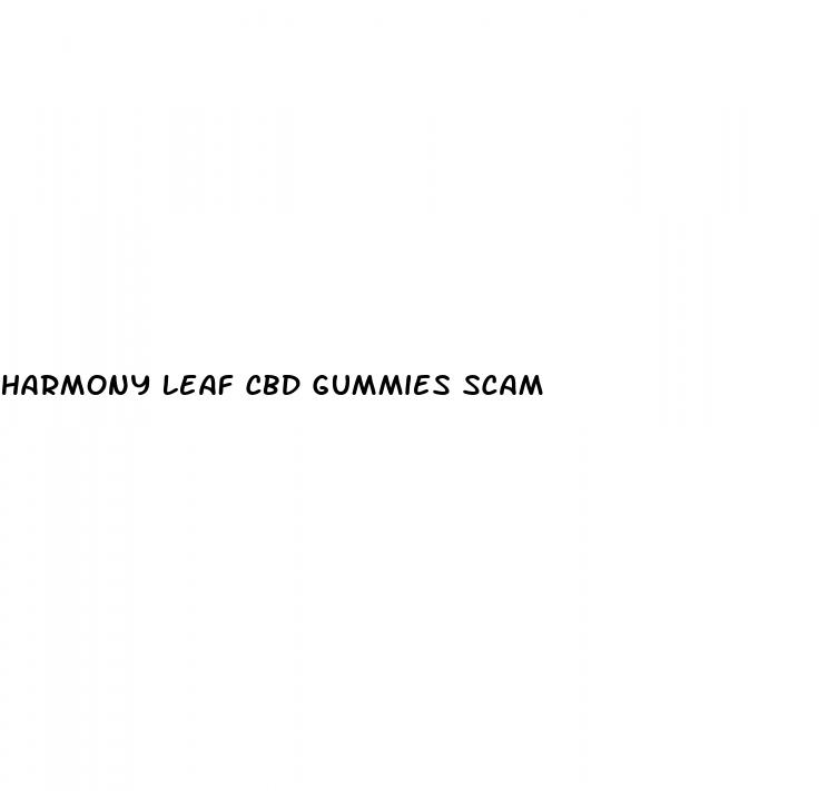 harmony leaf cbd gummies scam