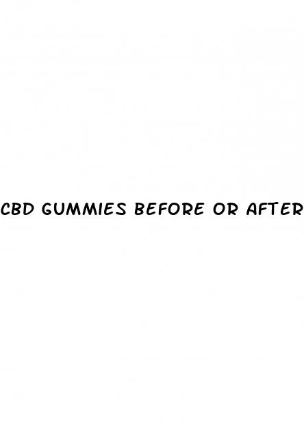 cbd gummies before or after meal