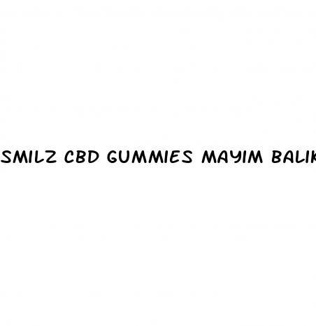 smilz cbd gummies mayim balik