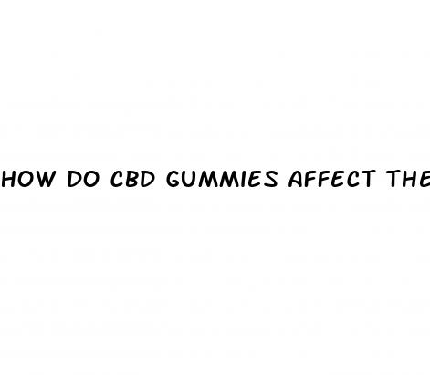 how do cbd gummies affect the brain