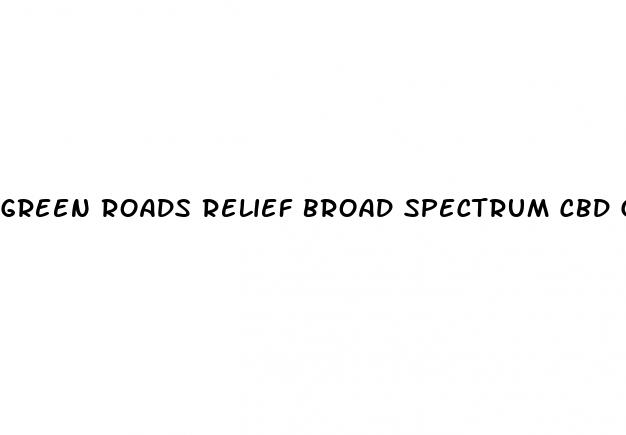 green roads relief broad spectrum cbd gummies