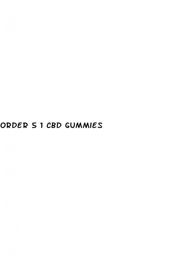 order 5 1 cbd gummies