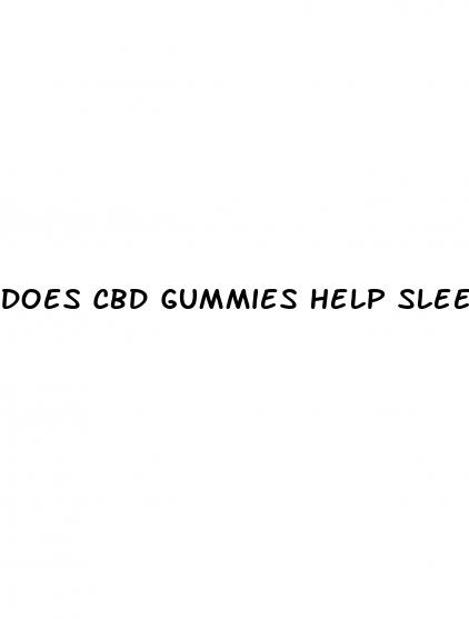 does cbd gummies help sleep