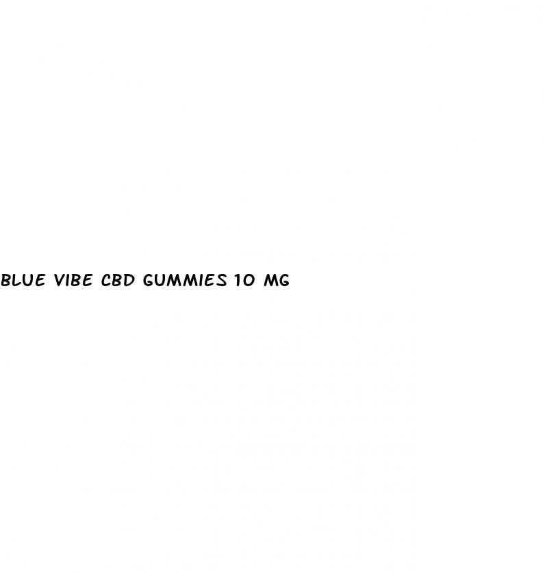 blue vibe cbd gummies 10 mg