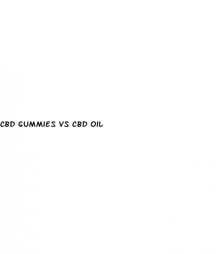 cbd gummies vs cbd oil