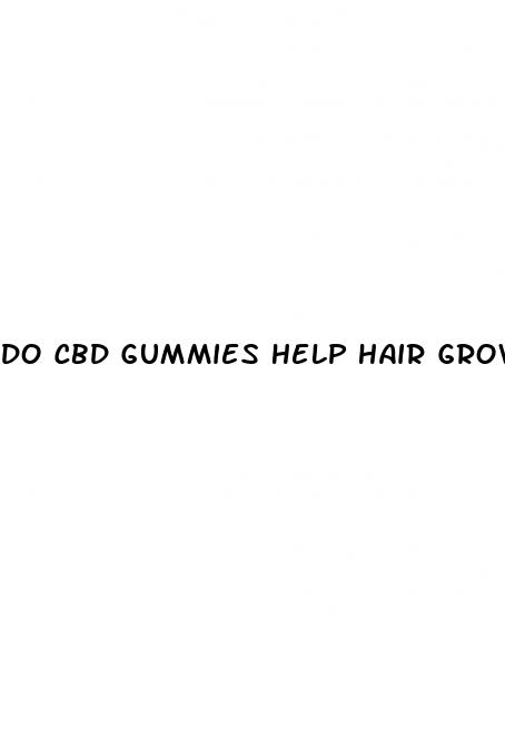 do cbd gummies help hair growth