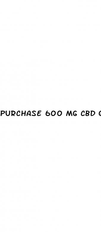 purchase 600 mg cbd gummies locally