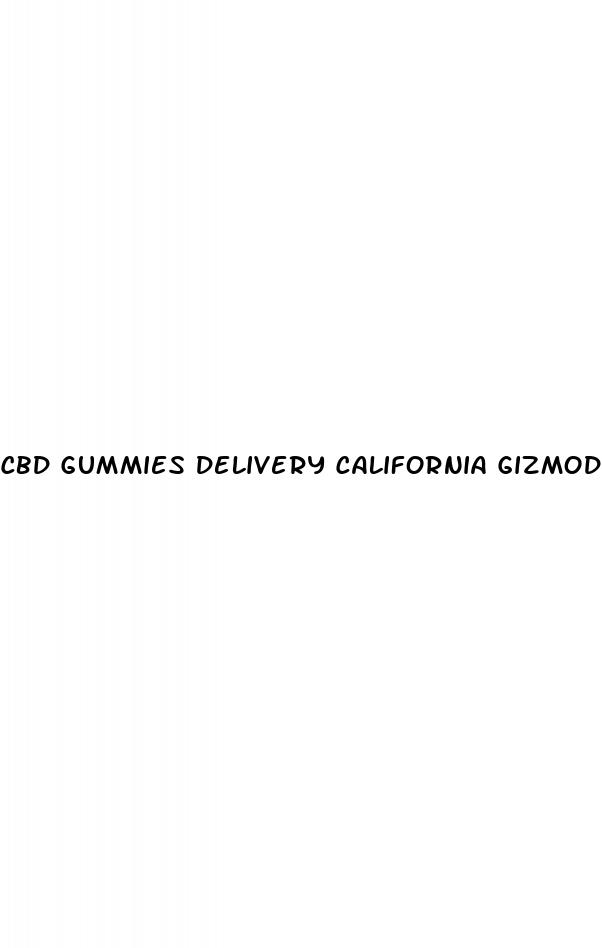 cbd gummies delivery california gizmodo