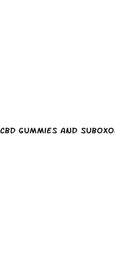 cbd gummies and suboxone