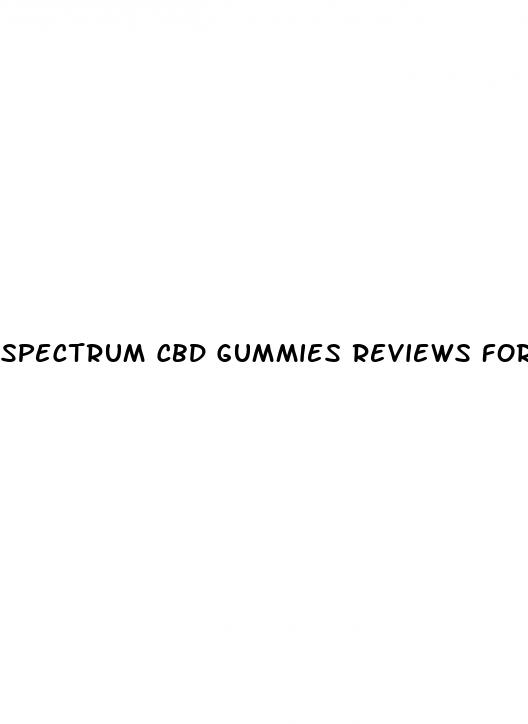 spectrum cbd gummies reviews for ed