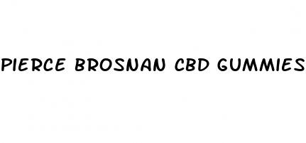 pierce brosnan cbd gummies