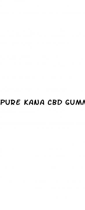 pure kana cbd gummies side effects