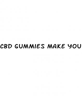 cbd gummies make you piss hot