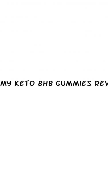 my keto bhb gummies reviews